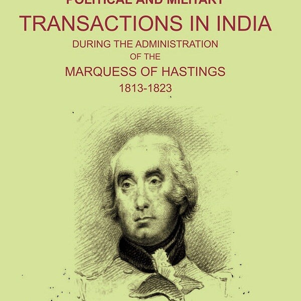 History of the Political and Military Transactions in India During the Administration of the Marquess of Hastings 1813-1823 2nd - Gyan Books - Distacart