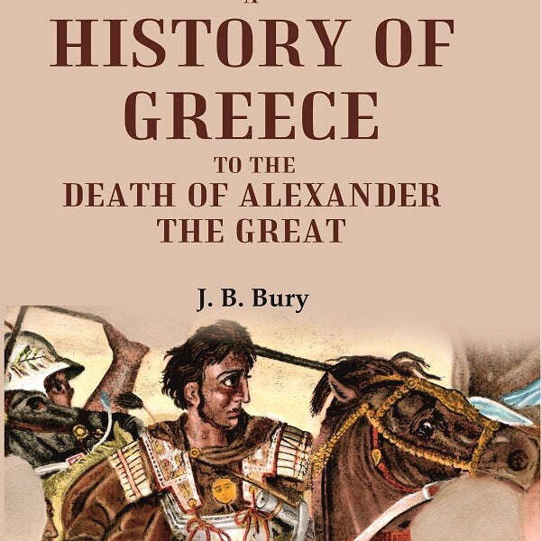 A History of Greece to the Death of Alexander the Great - Gyan Books - Distacart