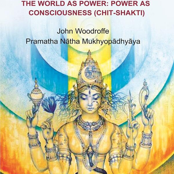 Mahāmāyā: The World as Power: Power as Consciousness (Chit - Shakti) - Gyan Books - Distacart