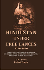 Thumbnail for Hindustan Under Free Lances 1770-: Sketches Of Military Adventure In Hindustan During The Period 1820 - Gyan Books