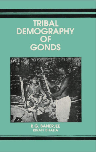 Tribal Demography of Gonds - Gyan Books - Distacart