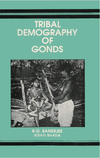 Tribal Demography of Gonds - Gyan Books - Distacart