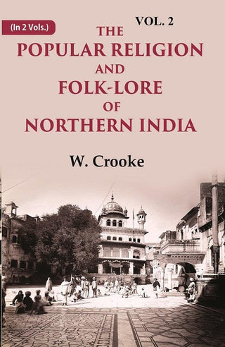 The Popular Religion and Folk-Lore of Northern India 2nd - Gyan Books - Distacart
