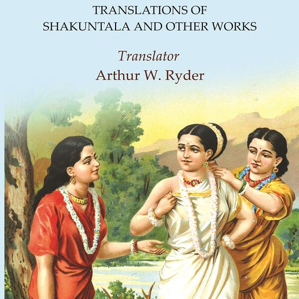 Kalidasa: Translations of Shakuntala and other Works - Gyan Books - Distacart