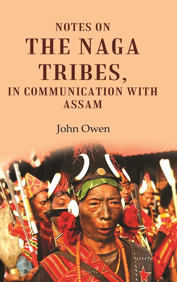 Notes on the Naga Tribes, in Communication with Assam - Gyan Books - Distacart