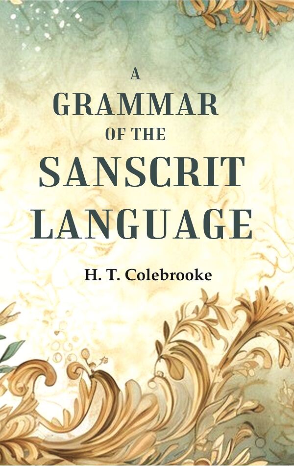 A Grammar of the Sanscrit Language - Gyan Books - Distacart