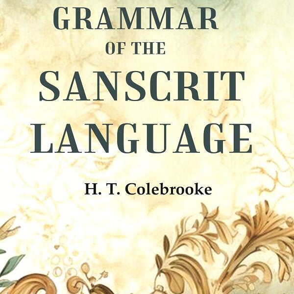 A Grammar of the Sanscrit Language - Gyan Books - Distacart