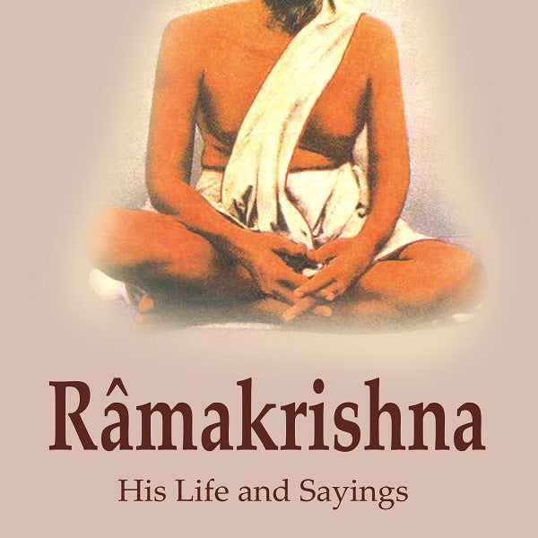 Râmakrishna: His Life and Sayings - Gyan Books - Distacart
