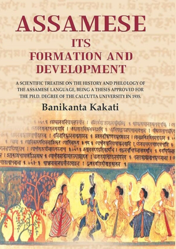 Assamese Its Formation And Development: A Scientific Treatise On The History And Philology Of The 1935 - Gyan Books - Distacart