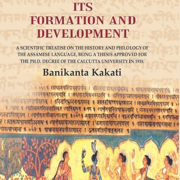 Assamese Its Formation And Development: A Scientific Treatise On The History And Philology Of The 1935 - Gyan Books - Distacart