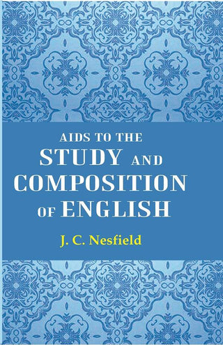 Aids To The Study And Composition Of English - Gyan Books - Distacart