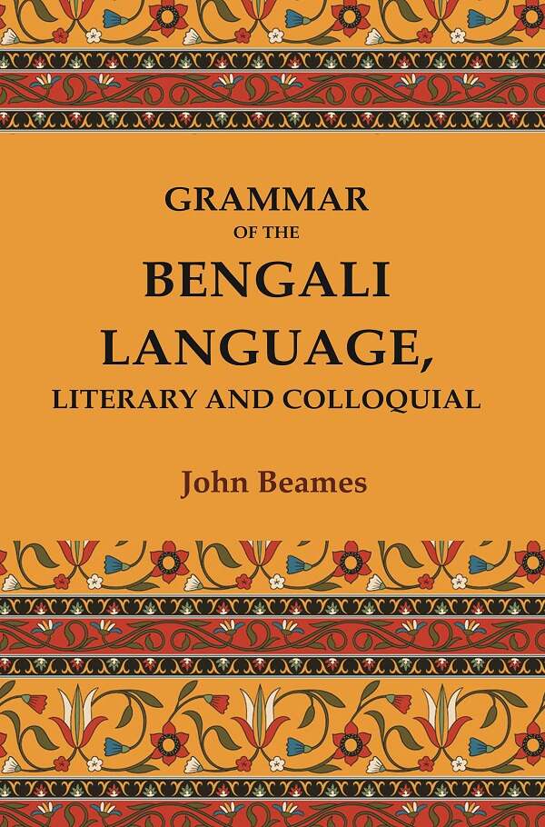 Grammar of the Bengali Language, Literary and Colloquial - Gyan Books - Distacart