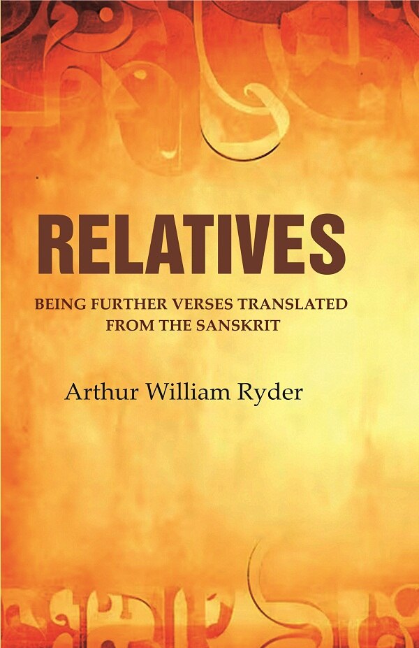 Relatives: Being Further Verses Translated from the Sanskrit - Gyan Books - Distacart