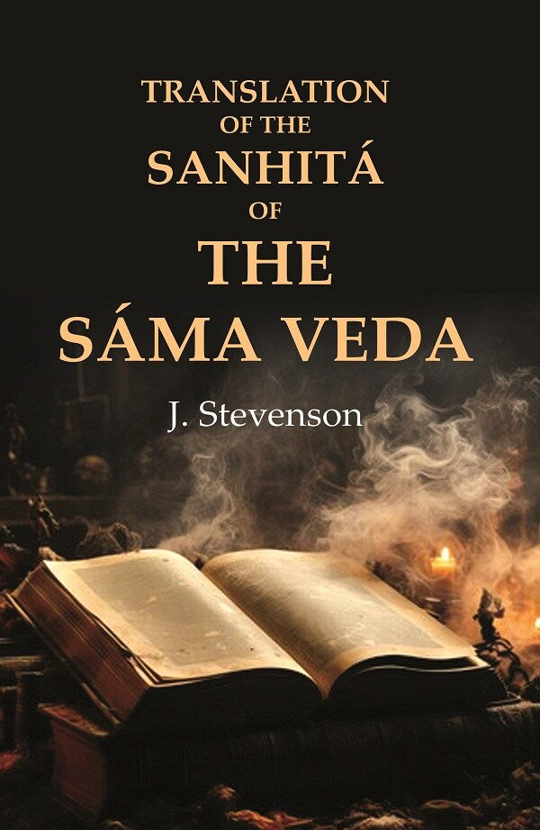 Translation of the Sanhitá of the Sáma Veda - Gyan Books - Distacart