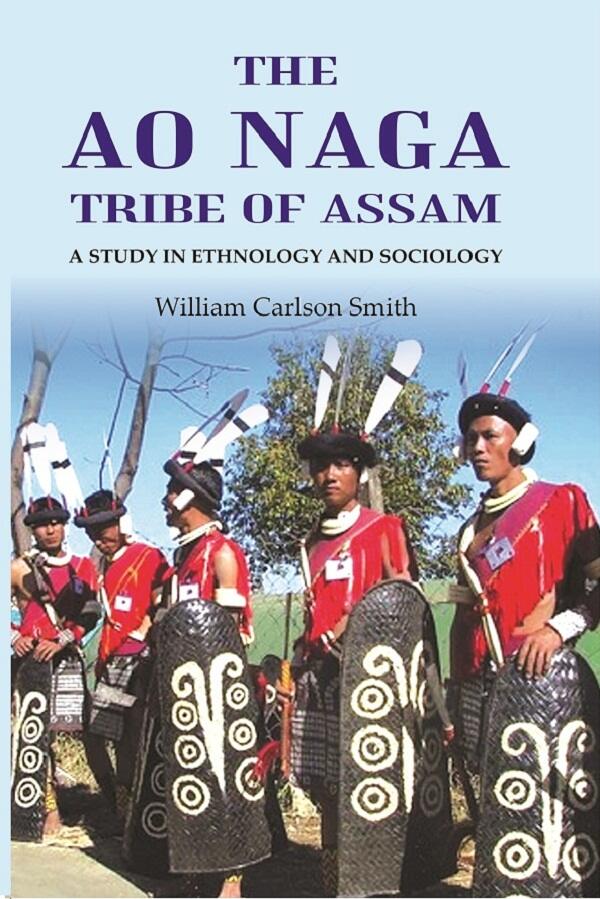 The Ao Naga tribe of Assam A study in Ethnology and Sociology - Gyan Books - Distacart