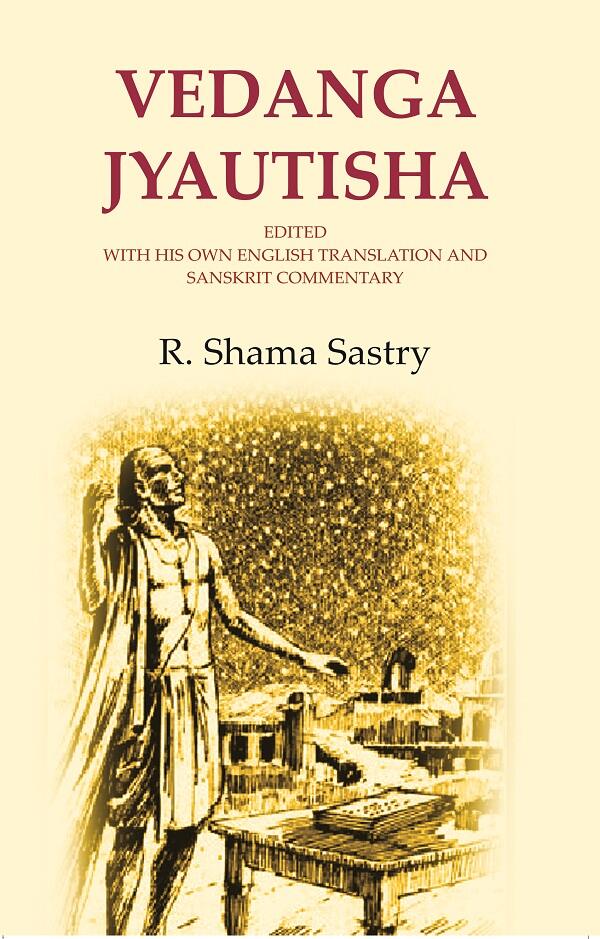 Vedanga Jyautisha: Edited with his own English Translation and Sanskrit Commentary - Gyan Books - Distacart