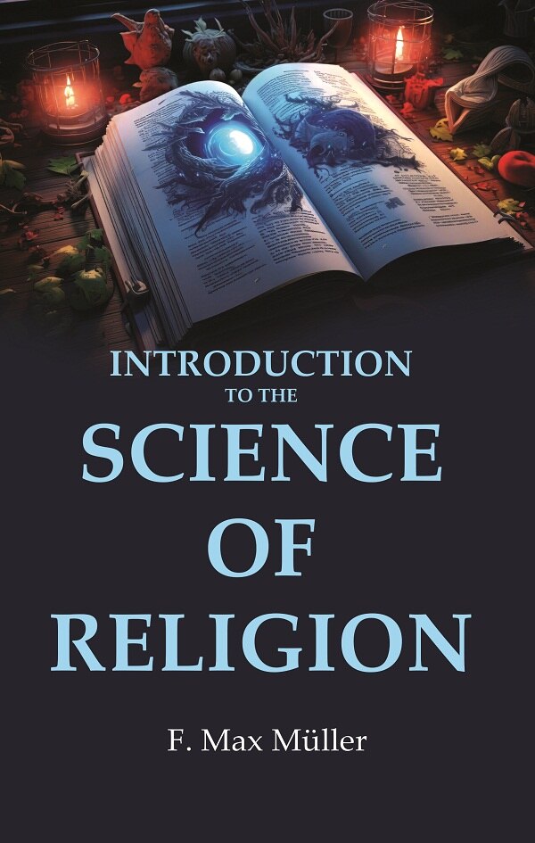 Introduction to the Science of Religion - Gyan Books - Distacart