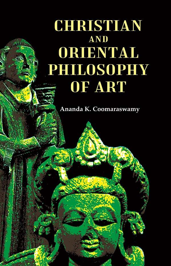 Christian and Oriental Philosophy of Art - Gyan Books - Distacart