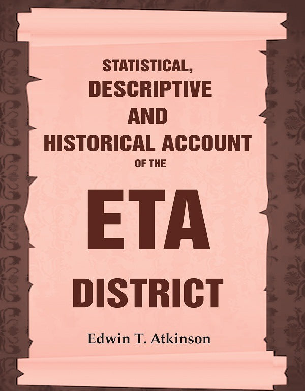 Statistical, Descriptive and Historical Account of the Eta District - Gyan Books - Distacart