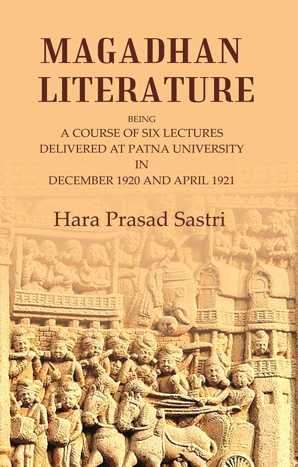 Magadhan Literature: Being a Course of Six Lectures Delivered at Patna University in December 1920 and April 1921 - Gyan Books - Distacart