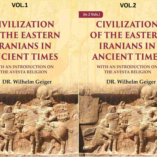 Civilization of the Eastern Iranians in Ancient Times: With an Introduction on the Avesta Religion 2 Vols. Set - Gyan Books - Distacart