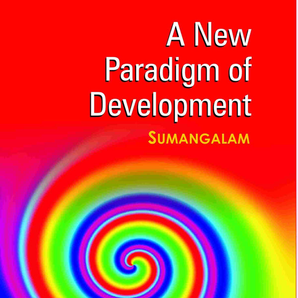 A New Paradigm of Development: Sumangalam - Gyan Books - Distacart