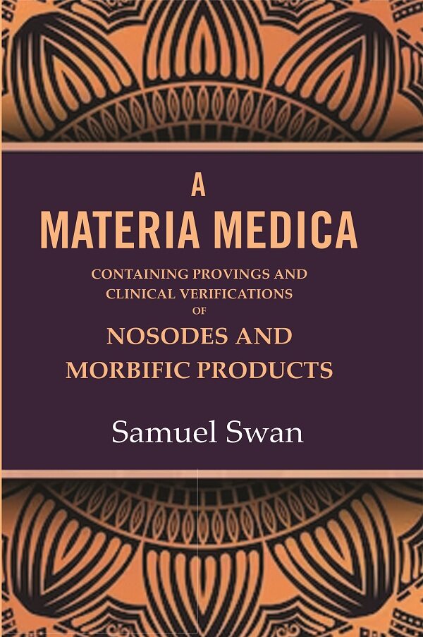 A Materia Medica: Containing Provings and Clinical Verifications of Nosodes and Morbific Products - Gyan Books - Distacart