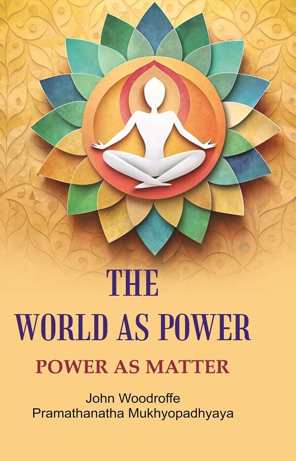 The World as Power: Power as Matter - Gyan Books - Distacart