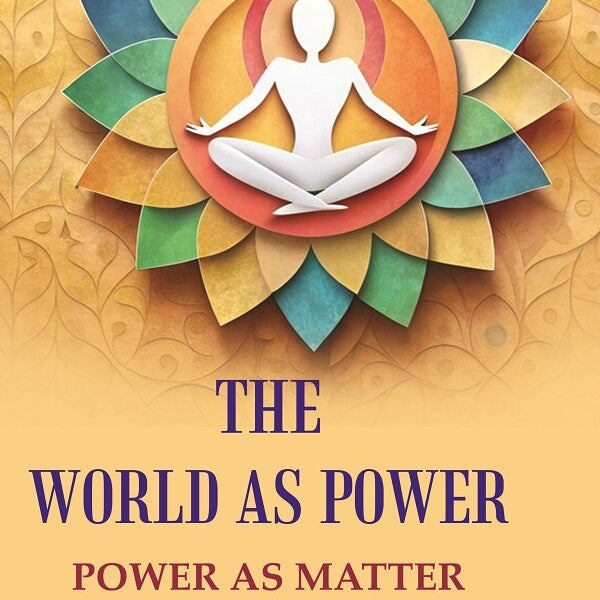 The World as Power: Power as Matter - Gyan Books - Distacart