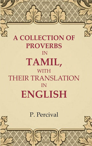 A Collection of Proverbs in Tamil, with Their Translation in English - Gyan Books