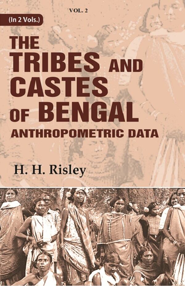 Tribes and Castes of Bengal: Anthropometric Data 2nd - Gyan Books - Distacart