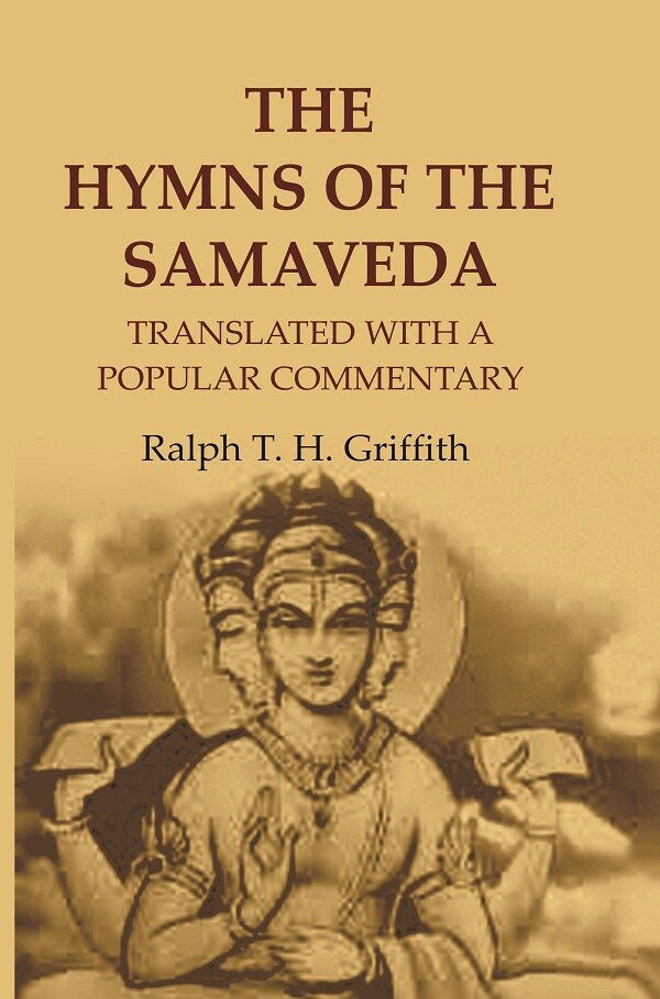 The Hymns of the Samaveda: Translated with a Popular Commentary - Gyan Books - Distacart