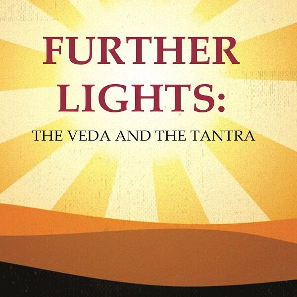 Further Lights: The Veda and the Tantra - Gyan Books - Distacart