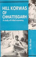 Hill Korwas of Chhattisgarh: a Study of Tribal Economy - Gyan Books - Distacart