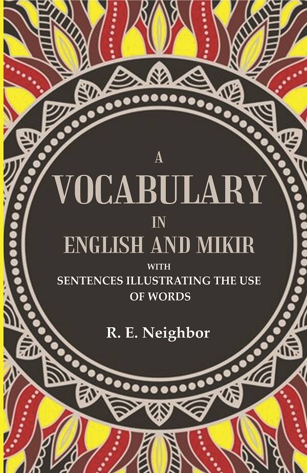 A vocabulary in English and Mikir: With Sentences Illustrating The Use Of Words - Gyan Books - Distacart