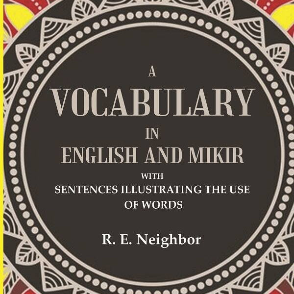 A vocabulary in English and Mikir: With Sentences Illustrating The Use Of Words - Gyan Books - Distacart