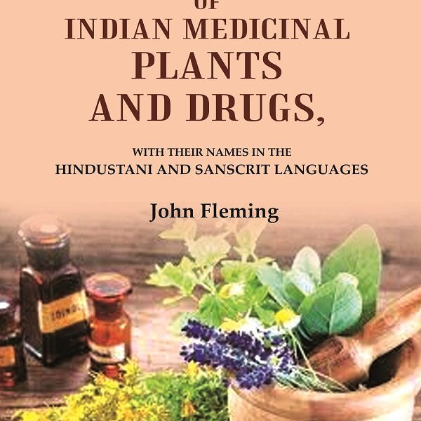A Catalogue of Indian Medicinal Plants and Drugs: With their Names in the Hindustani and Sanscrit Languages - Gyan Books - Distacart