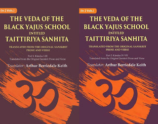 The Veda Of The Black Yajus School Entitled Taittiriya Sanhita: Translated From The Original 2 Vols. Set - Gyan Books - Distacart