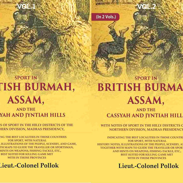 Sport In British Burmah, Assam, And The Cassyah And Jyntiah Hills: With Notes Of Sport In The 2 Vols. Set - Gyan Books - Distacart