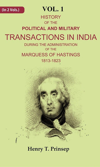 History of the Political and Military Transactions in India During the Administration of the Marquess of Hastings 1813-1823 1st - Gyan Books - Distacart