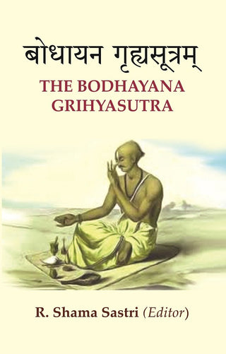 बोधायन गृह्यसूत्रम्: The Bodhayana Grihyasutra - Gyan Books - Distacart