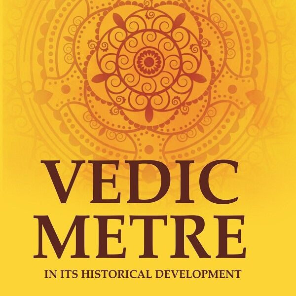 Vedic Metre in its Historical Development - Gyan Books - Distacart