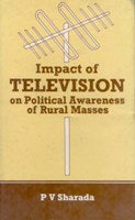 Impact of Television On Political Awareness OF RURAL MASSES - Gyan Books - Distacart