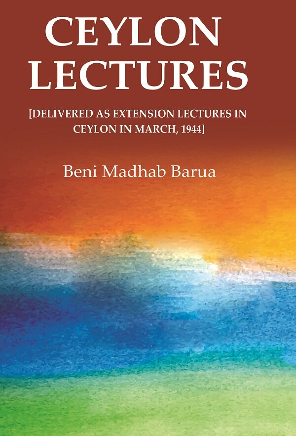 Ceylon Lectures: [Delivered as Extension Lectures in Ceylon in March, 1944] - Gyan Books - Distacart