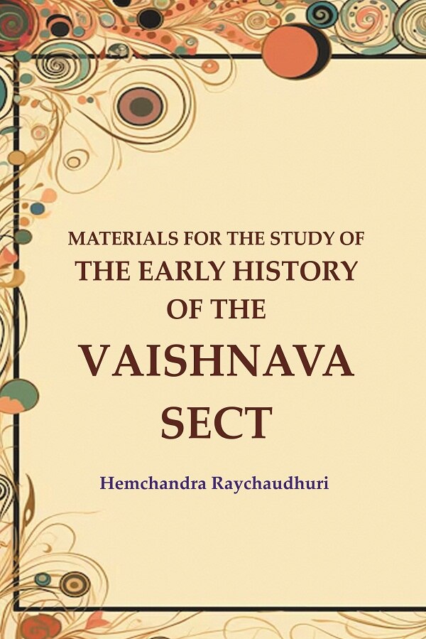 Materials for the Study of the Early History of the Vaishnava Sect - Gyan Books - Distacart