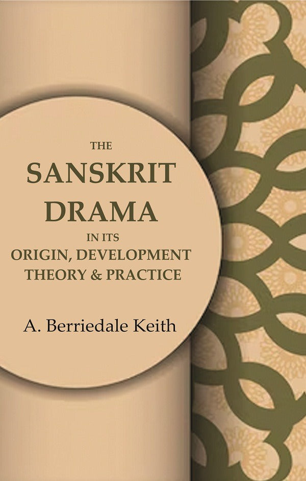 The Sanskrit Drama in its Origin, Development Theory & Practice - Gyan Books - Distacart