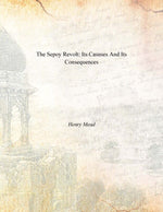 Thumbnail for The Sepoy Revolt: Its Causes and Its Consequences - Gyan Books - Distacart