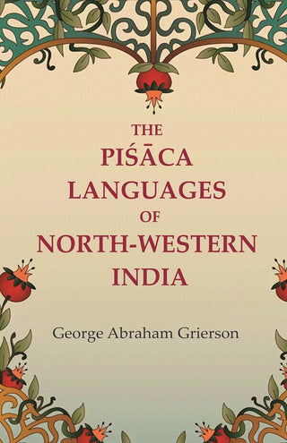 The Piśāca Languages of North-western India - Gyan Books - Distacart