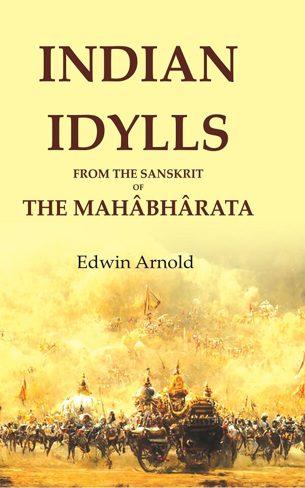 Indian Idylls from the Sanskrit of the Mahâbhârata - Gyan Books - Distacart