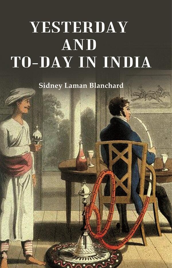 Yesterday and To-day in India - Gyan Books - Distacart